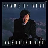 FRAME OF MIND+1 (限定盤)(UHQCD)(紙ジャケット) - 安部恭弘