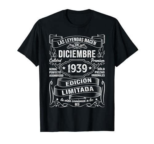 Las Leyendas Nacen Diciembre 1939 Regalo 85 Años Cumpleaños Camiseta