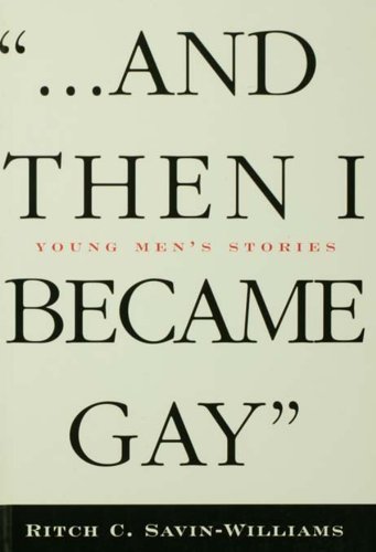 ...And Then I Became Gay: Young Men's Stories