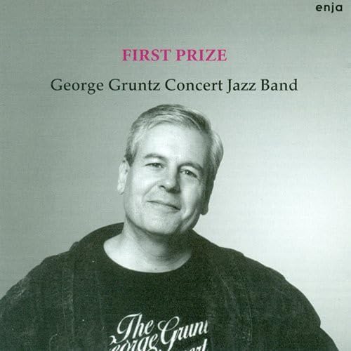 GEORGE GRUNTZ CONCERT JAZZ BAND THE GEORGE GRUNTZ - First Prize - CD