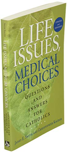 Life Issues, Medical Choices: Questions and Answers for Catholics