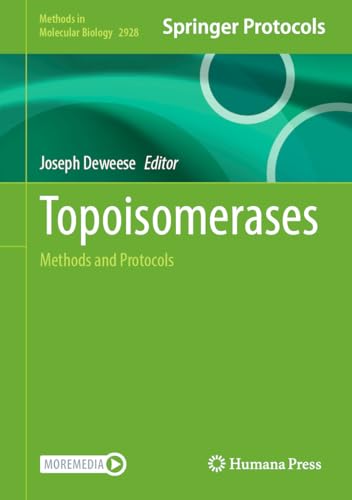 Topoisomerases: Methods and Protocols (Methods in Molecular Biology Book 2928) (English Edition)