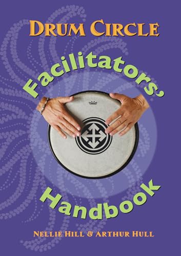 Drum Circle Facilitators' Handbook