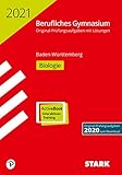  STARK Abiturprüfung Berufliches Gymnasium 2021 - Biologie - BaWü (STARK-Verlag - Abitur-Prüfungen)