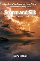 Storm and Silk: Based on the true story of Pirate Queen Zheng Yi Sao (Daughters of Destiny) B0CXXX9WM6 Book Cover
