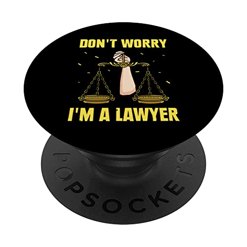 Don't Worry I'm A Lawyer Graduation Attorney Law Advocate PopSockets Swappable PopGrip, Black