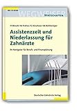 Assistenzzeit und Niederlassung für Zahnärzte: Ihr Navigator für Berufs- und Finanzplanung