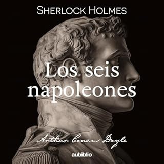 Los seis Napoleones (Aubiblio Clásicos) [The Six Napoleons (Aubiblio Classics)] Audiolibro Por Arthur Conan Doyle arte