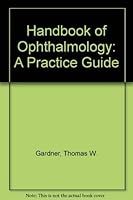 Handbook of Ophthalmology: A Practical Guide 0838536336 Book Cover