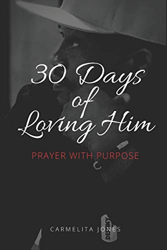 30 Days of Loving Him: Prayer With Purpose