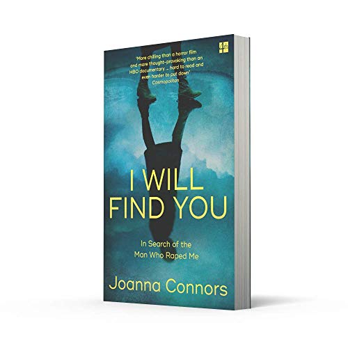 I Will Find You: in Search of the Man Who Raped Me...