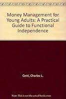 Money Management for Young Adults: A Practical Guide to Financial Independence 0963385607 Book Cover