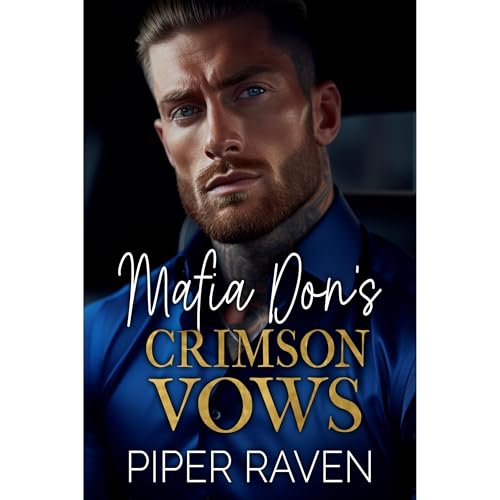Mafia Don's Crimson Vows by Piper Raven episode artwork