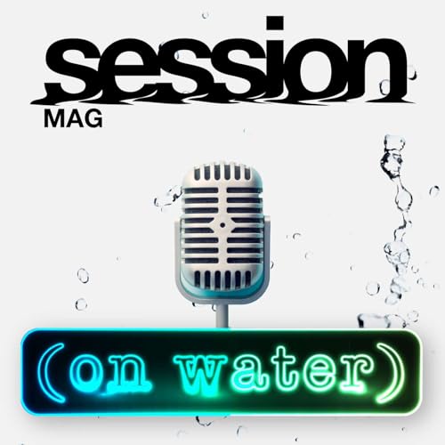 On Water: The Session Mag Podcast cover art