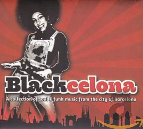 Blackcelona: A Collection Of Soul & Funk From Barcelona)