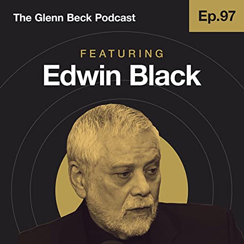 ep 97 ibm s role in killing jews high tech lessons from the holocaust edwin black the glenn beck podcast the glenn beck program podcasts on audible audible com