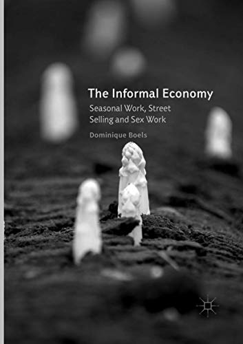 The Informal Economy: Seasonal Work, Street Selling and Sex Work