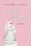 Circle the Date: A Novel (English Edition)