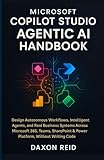 microsoft visual studio code ipad  MICROSOFT COPILOT STUDIO AGENTIC AI HANDBOOK: Design Autonomous Workflows, Intelligent Agents, and Real Business Systems Across Microsoft 365, Teams, SharePoint & Power Platform, Without Writing Code