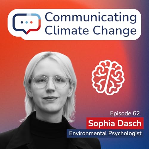 The Psychology of Collective Climate Action With Sophia Dasch
