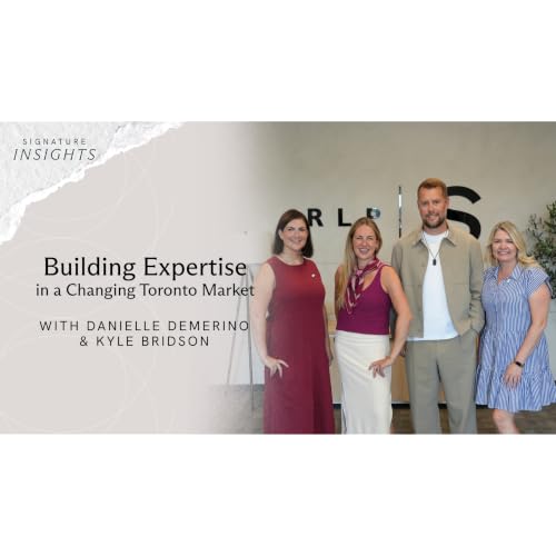 Building Expertise in a Changing Toronto Market