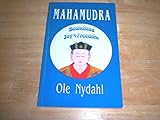 Mahamudra: Boundless Joy and Freedom : A Commentary on the Mahamudra-Text of the Third Karmapa, Rangjung Dorje - Ole Nydahl 