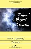 Saigon Regard d'Eternité (LETTRES ASIATIQ)