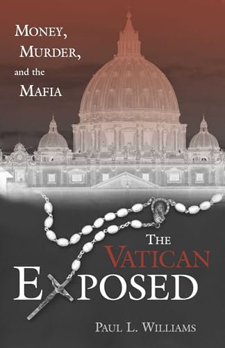 Vatican Exposed: Money, Murder, and the Mafia