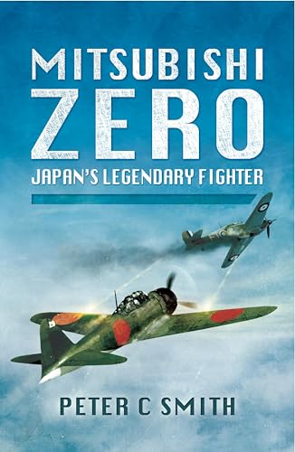 Mitsubishi Zero: Japan's Legendary Fighter