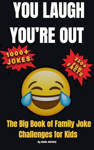 You Laugh You’re Out: The Big Book of Family Joke Challenges for Kids (You Laugh You’re Out Series 1)