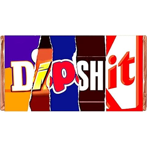 Dipshit Chocolate Novelty Wrappers Insults Valentines Day Love Gift Present Rude Funny (Chocolate BAR NOT Included) Cover
