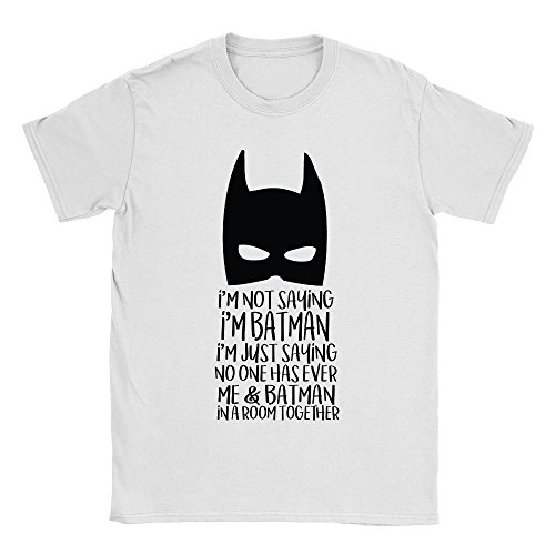 Image of Im Not Saying Im Batman Mens T-Shirt Small White Funny Joke Quote Gift