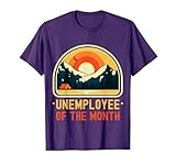 Unemployee Of The Month Funny Unemployed T-Shirt