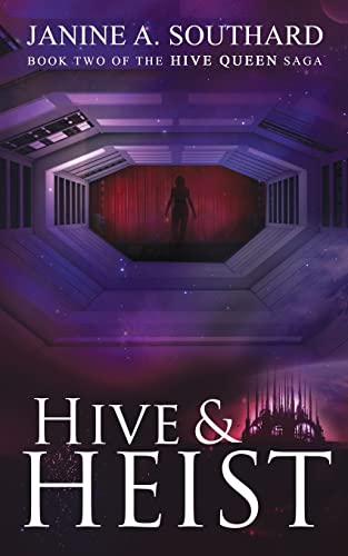 Hive & Heist (The Hive Queen Saga)