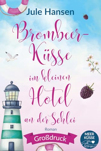 Brombeerküsse im kleinen Hotel an der Schlei: Großdruck-Ausgabe