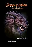 Dragons of Avalon: Drachenhaut - Lynja Yadeka 