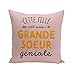 Coussin Taie 40 x 40 cm Cette Fille est Une Grande Soeur Géniale Famille