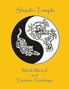 Shaolin Temple: Monk Manual and Esoteric Teachings