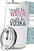 Funny Might Be Vodka Tumbler 30oz, Fun and Unique Presents for Drinkers, Adult Humor Cups, Drinking Themed Gag Gifts for Men and Women, Ideal Present Picks for Her Birthday, Christmas, Gift Ready