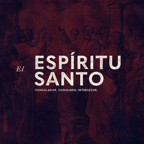 2. El Esp&iacute;ritu Santo - La Ventaja de la Partida de Jes&uacute;s