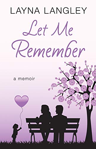 Let Me Remember: A Memoir