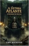  A última atlante: O retorno de Geltar (Portuguese Edition)