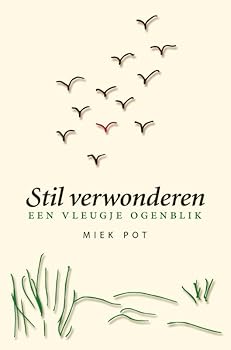 Paperback Stil verwonderen: Een vleugje ogenblik (Dutch Edition) Book