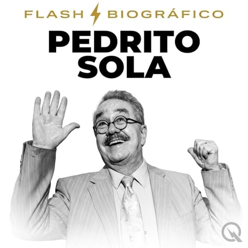Pedrito Sola - Flash Biogr&aacute;fico cover art