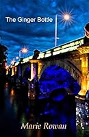 The Ginger Bottle: Glasgow Crime Fiction 1090851227 Book Cover