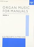  Organ Music for Manuals (Organ Music for Manuals, 4)