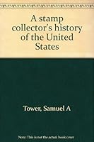 A Stamp Collector's History of the United States 0671327429 Book Cover