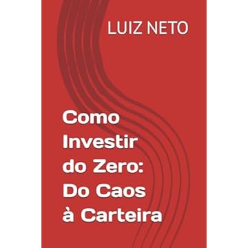 Capa do livro Como Investir do Zero: Do Caos à Carteira (Portuguese Edition)
