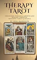 Therapy Tarot: unlocking personal growth and healing through intuitive tarot guidance B0D6838895 Book Cover