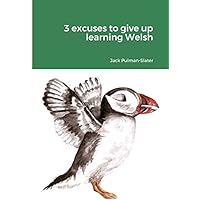 3 excuses to give up learning Welsh